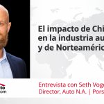 El impacto de China en el sector Automotriz y en América del Norte